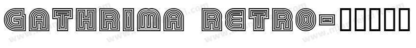 Gathrima Retro字体转换